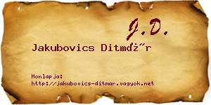 Jakubovics Ditmár névjegykártya